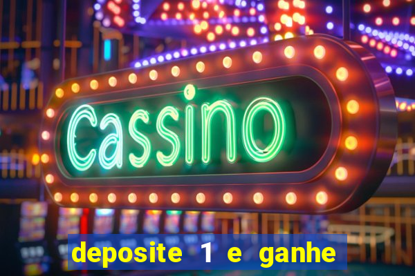 deposite 1 e ganhe 10 vai de bet